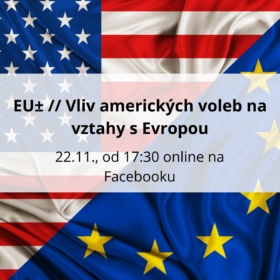 Debata „Vliv amerických voleb na vztahy s Evropou“